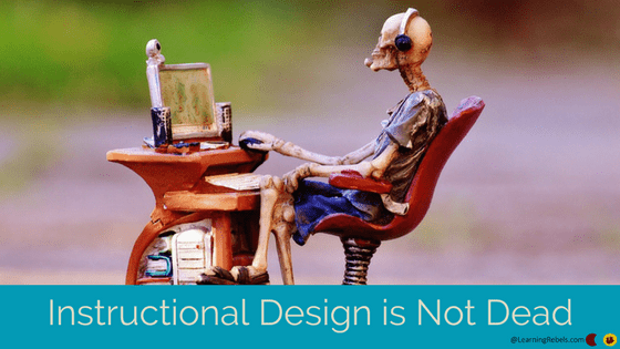 Instructional-Design-is-Not-Dead