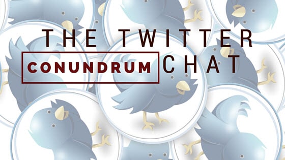 twitter chat conundrum